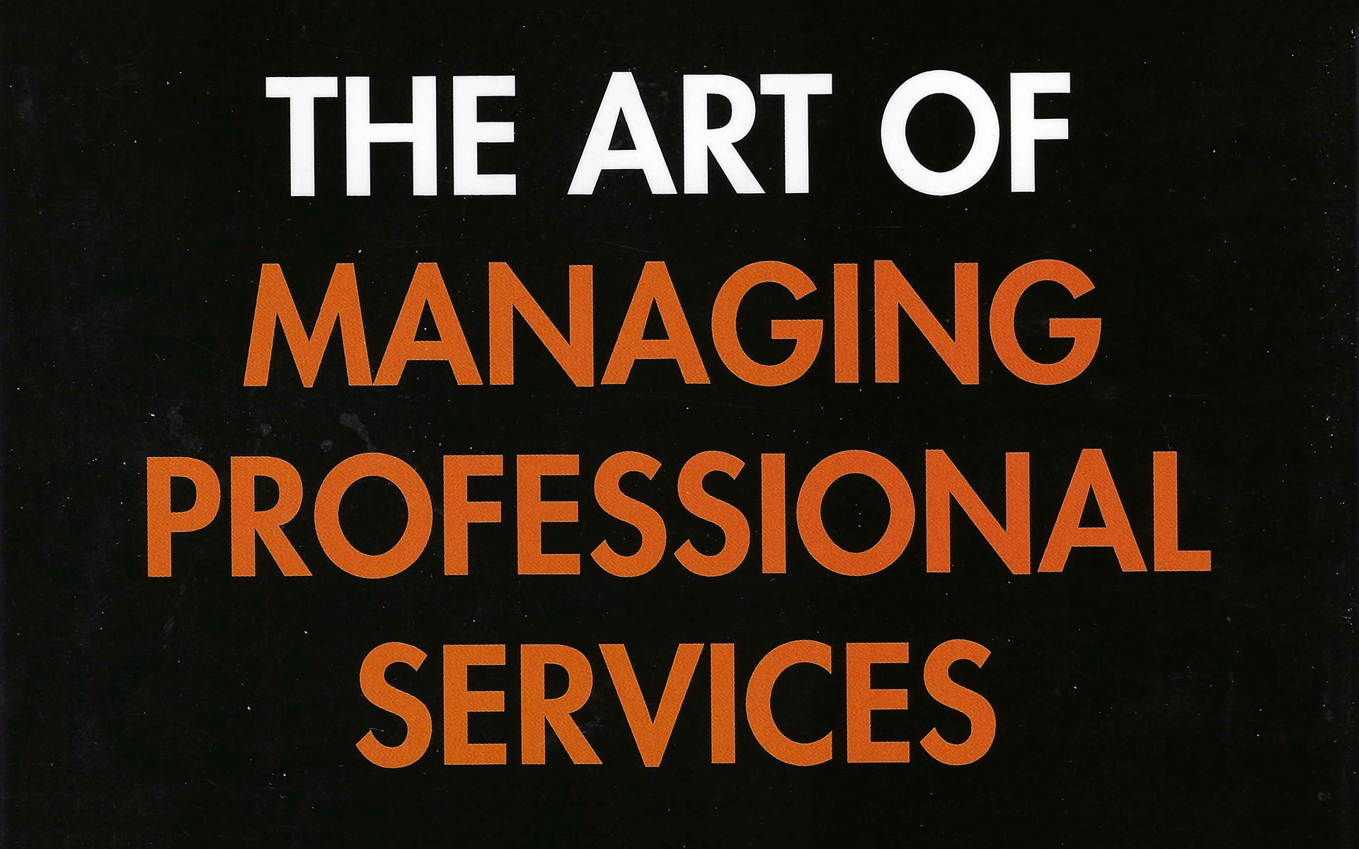 Bookshelf Review: The Art of Managing Professional Services by Maureen Broderick